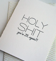 Steel Petal Press Holy Shit 29 Again Birthday Card