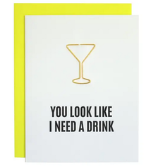 Chez Gagne You Look Like I Need a Drink Paperclip Card