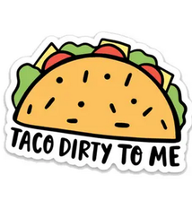 Brittany Paige Taco Dirty To Me Sticker