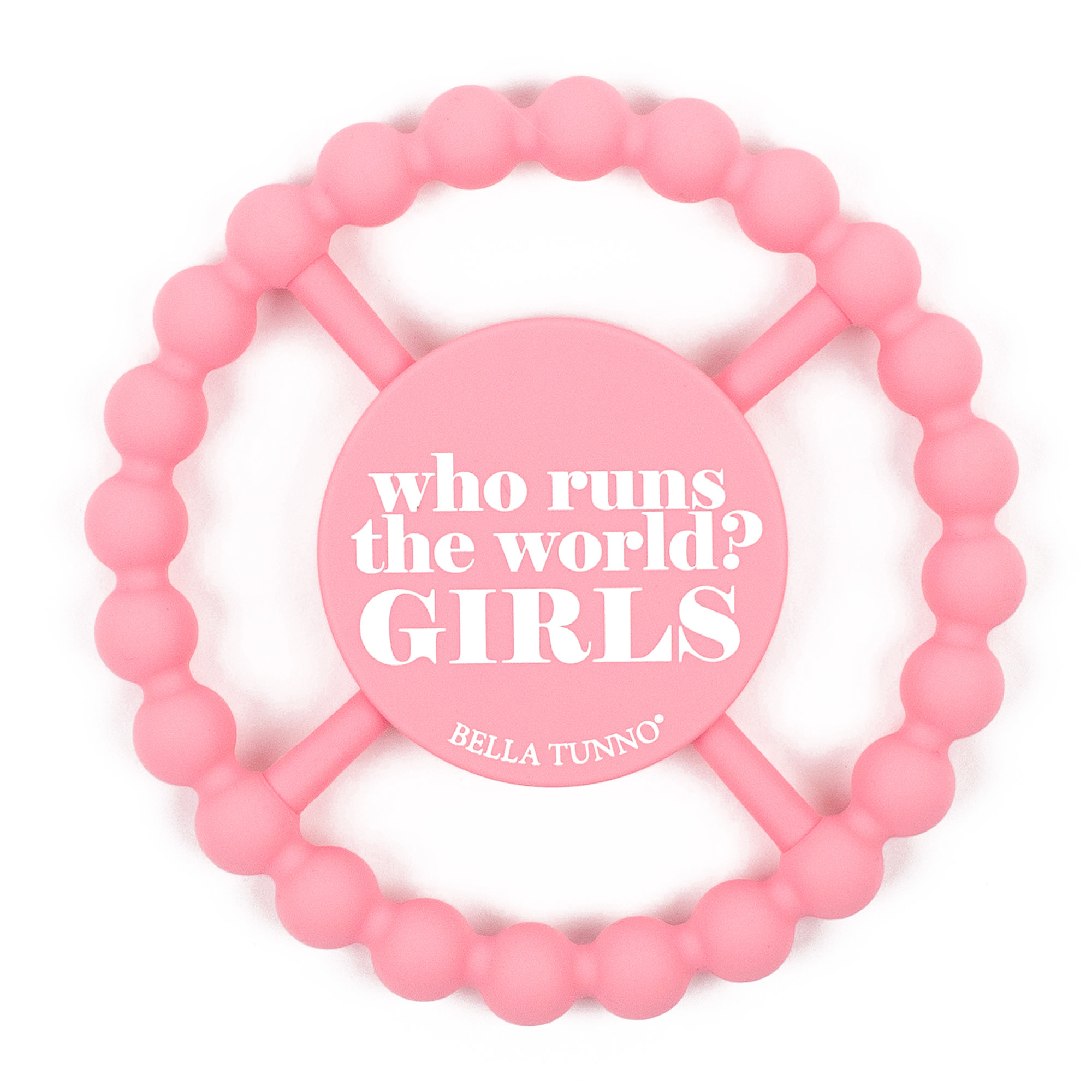 Bella Tunno Teether - Who Runs The World?