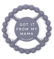 Bella Tunno Teether - Got It From Mama