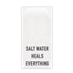 Creative Brands Salt Water Heals Everyting Tea Towel