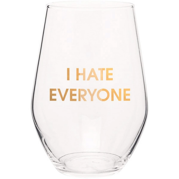 Chez Gagne I Hate Everyone Wine Glass