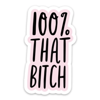 Brittany Paige 100% THAT BITCH Sticker