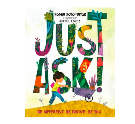 Penguin Randomhouse Just Ask!: Be Different, Be Brave, Be You