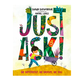 Penguin Randomhouse Just Ask!: Be Different, Be Brave, Be You