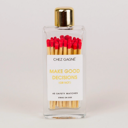 Chez Gagne Make Good Decisions - Glass Bottle Matches