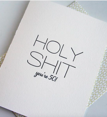 Steel Petal Press Holy Shit You're 50 Card