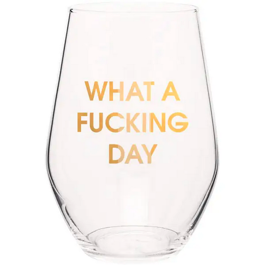 Chez Gagne What a Fucking Day Wine Glass