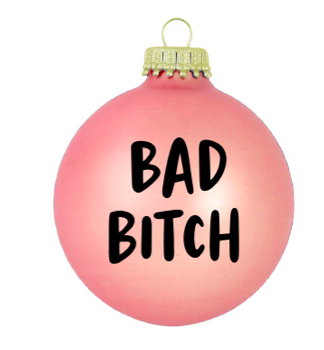 Brittany Paige Bad Bitch Ball Ornament