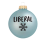 Brittany Paige Liberal Snowflake Ball Ornament