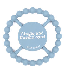 Bella Tunno Teether - Single and Unemployed