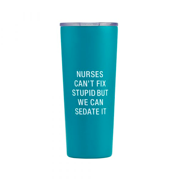 About Face Designs NURSES CHILL DRINK TUMBLER
