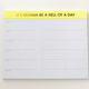 Chez Gagne Gonna Be a Hell of a Day Weekly Planner Notepad