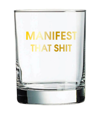 Chez Gagne Manifest That Shit Rocks Glass