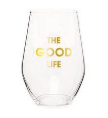 Chez Gagne The Good Life Wine Glass
