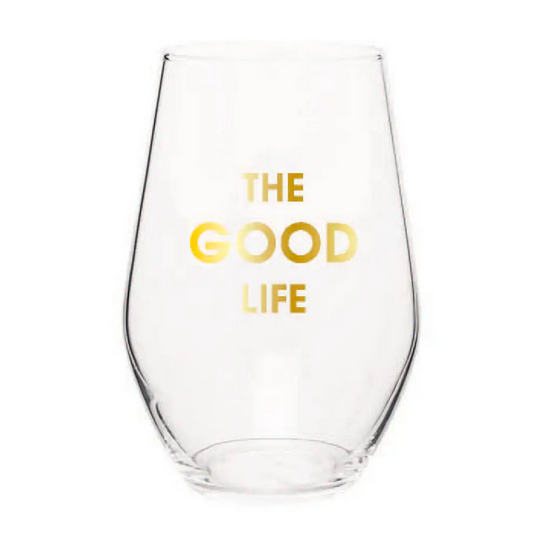 Chez Gagne The Good Life Wine Glass