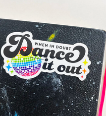 Steel Petal Press Dance It Out Sticker