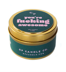 GP Candle Co. You're Fucking Awesome Tin Candle