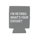 About Face Designs Retired Your Excuse? Koozie
