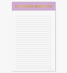 Chez Gagne Do It Right Right Now Notepad