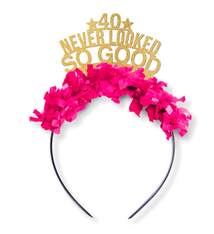 Festive Gal 40 Never Looked So Good Party Crown