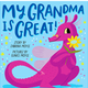 Abrams My Grandma Is Great! Board Book