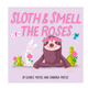 Abrams Sloth and Smell the Roses Board Book