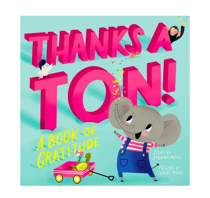 Abrams Thanks a Ton!: A Book of Gratitude Board Book