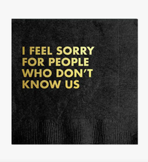 Pretty Alright Goods Don't Know Us Cocktail Napkin