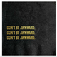 Pretty Alright Goods Don't Be Awkward Cocktail Napkin