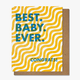 Pretty Alright Goods Best Baby Ever Card