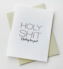 Steel Petal Press Holy Shit I Fucking Love You Card