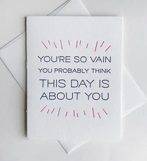 Steel Petal Press So Vain Birthday Card