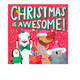 Abrams Christmas Is Awesome! Board Book