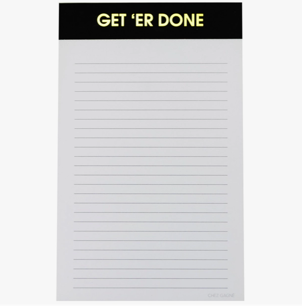 Chez Gagne "Get Er Done" Notepad