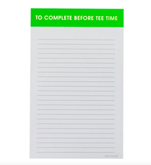 Chez Gagne To Complete Before Tee Time Notepad