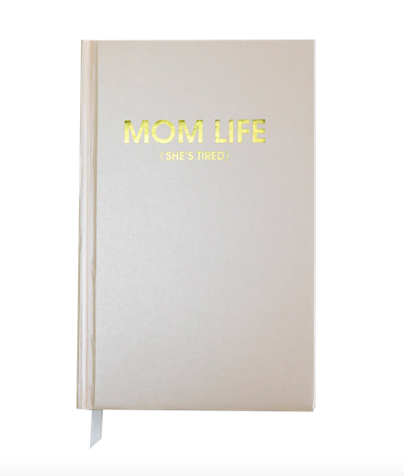Chez Gagne Mom Life (She's Tired) Journal