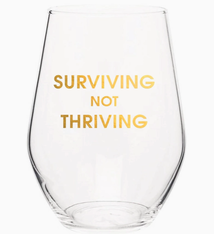 Chez Gagne Surviving Not Thriving Wine Glass