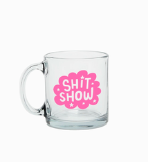 Talking Out of Turn Glass Mug - Shitshow