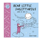Penguin Randomhouse Dear Little Sagittarius Board Book