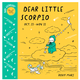 Penguin Randomhouse Dear Little Scorpio Board Book