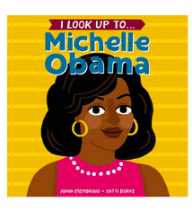 Penguin Randomhouse I Look Up To... Michelle Obama Board Book
