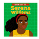 Penguin Randomhouse I Look Up To... Serena Williams Board Book