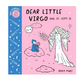 Penguin Randomhouse Dear Little Virgo Board Book