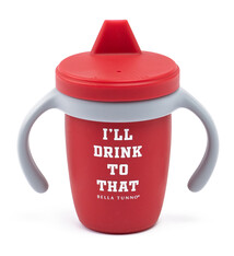Bella Tunno Sippy Cup - I'll Drink to That