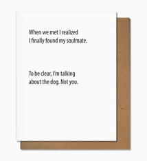 Pretty Alright Goods Dog Soulmate Love Card