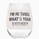 About Face Designs Retired Excuse Wine Glass