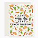 Slightly Stationary Taco Tuesday Card