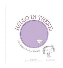 Abrams Hello in There!: A Big Sister's Book of Waiting